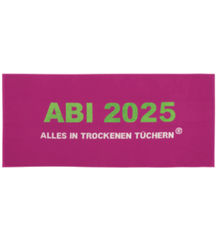pinkes Handtuch auf weißem Hintergrund. In der Mitte steht in großen grünen Buchstaben „ABI 2025“. Darunter befindet sich in weißen Großbuchstaben die Aufschrift „ALLES IN TROCKENEN TÜCHERN“.